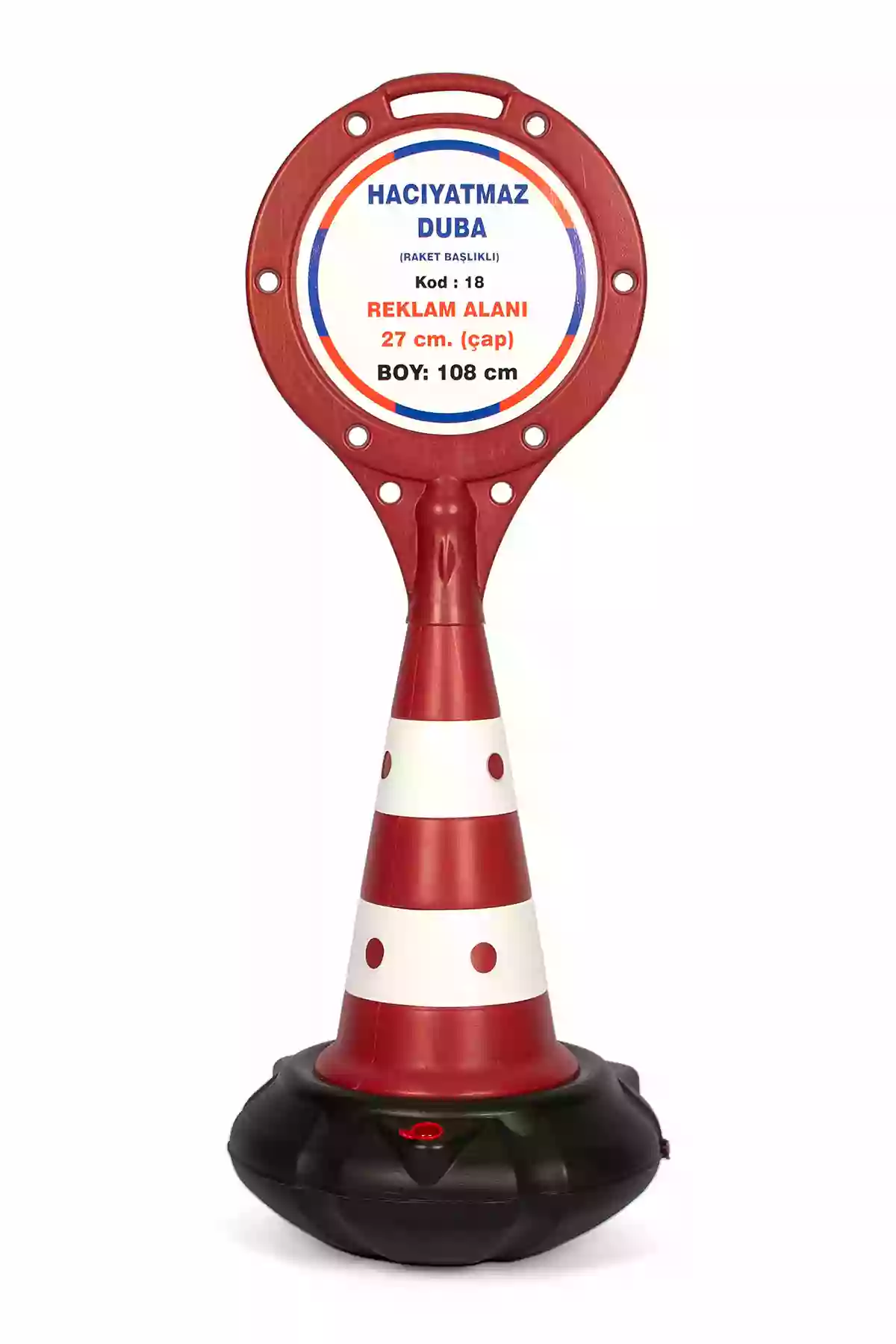 Kod-18 Raket Başlıklı Hacı Yatmaz Reklam Dubası Reklam Alanı: 27cm(Çap)
Yükseklik: 108cm
Fiyatı: